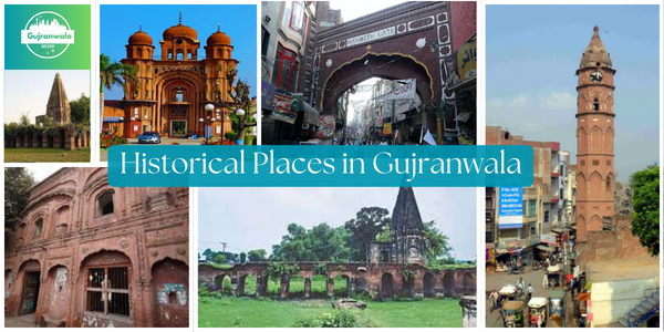 HIstorical Places in Gujranwala